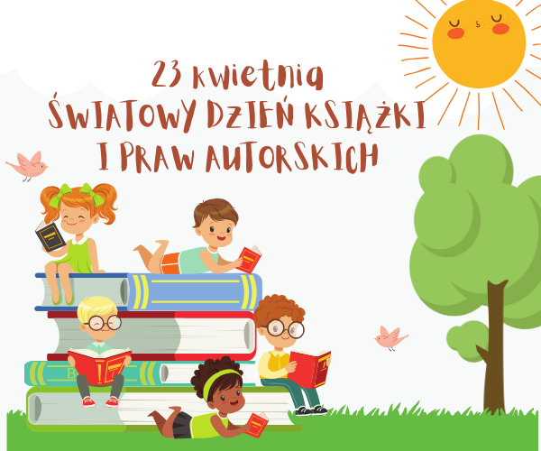 23 kwietnia Światowy Dzień Książki i Praw Autorskich