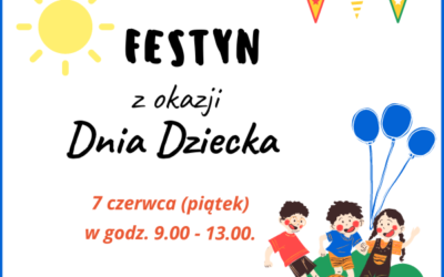 7 czerwca FESTYN z okazji Dnia Dziecka