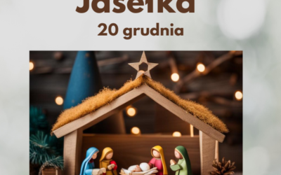 20 grudnia JASEŁKA