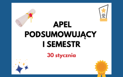 30 stycznia APEL PODSUMOWUJĄCY I semestr