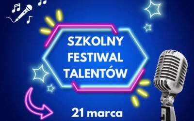 21 marca SZKOLNY FESTIWAL TALENTÓW