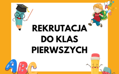 REKRUTACJA DO KLAS PIERWSZYCH na r.szk. 2025/2026