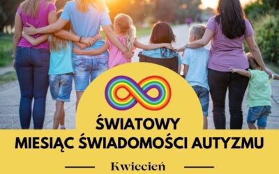Kwiecień – Miesiąc Świadomości Autyzmu
