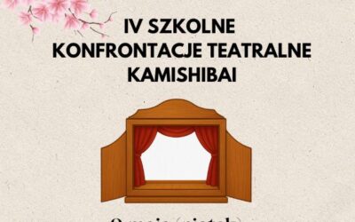 9 maja IV SZKOLNE KONFRONTACJE TEATRALNE