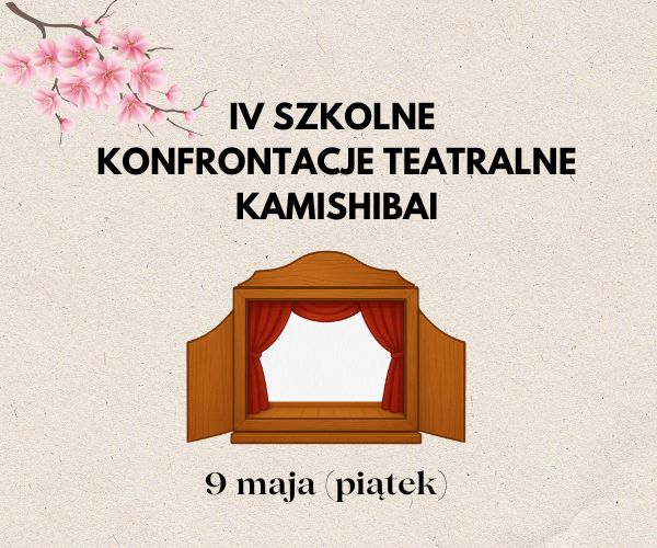 9 maja IV SZKOLNE KONFRONTACJE TEATRALNE