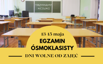 13-15 maja DNI WOLNE OD ZAJĘĆ