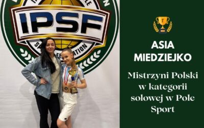 Asia Miedziejko Mistrzynią Polski w kategorii solowej w Pole Sport!