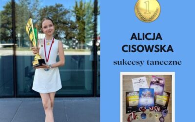Sukcesy taneczne Alicji Cisowskiej z klasy 3a!