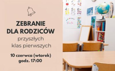 ZEBRANIE DLA RODZICÓW przyszłych klas pierwszych