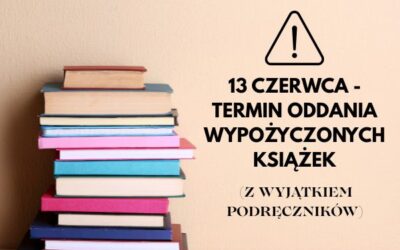 ZWROT KSIĄŻEK (z wyjątkiem podręczników) do 13 czerwca