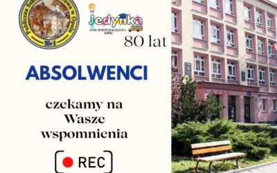 Absolwenci – czekamy na Wasze wspomnienia