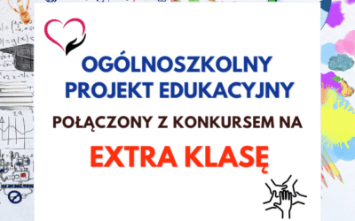 Ogólnoszkolny projekt edukacyjny „EXTRA KLASA”