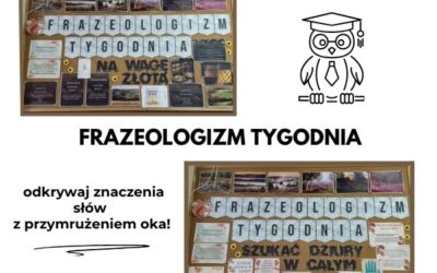 Frazeologizm tygodnia – nowy projekt językowy w naszej szkole!