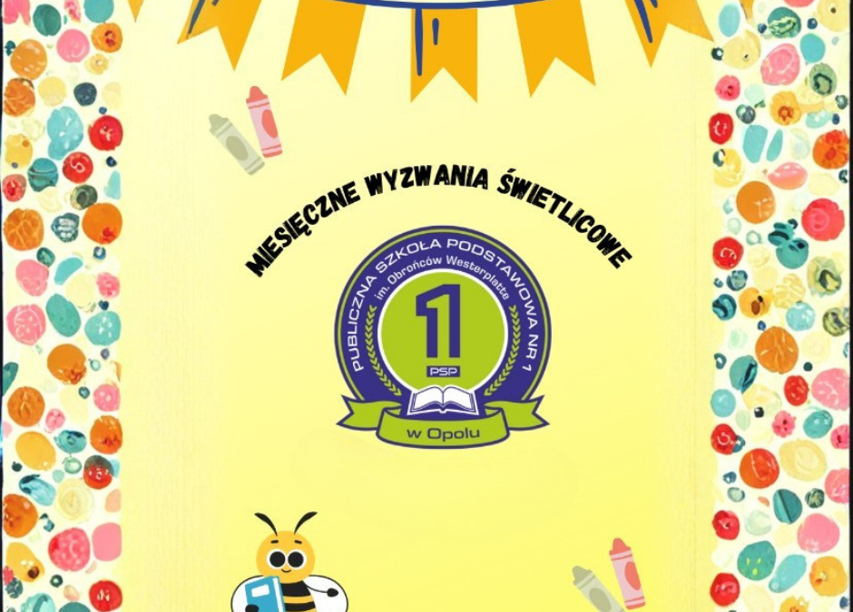 Miesięczne wyzwania świetlicowe